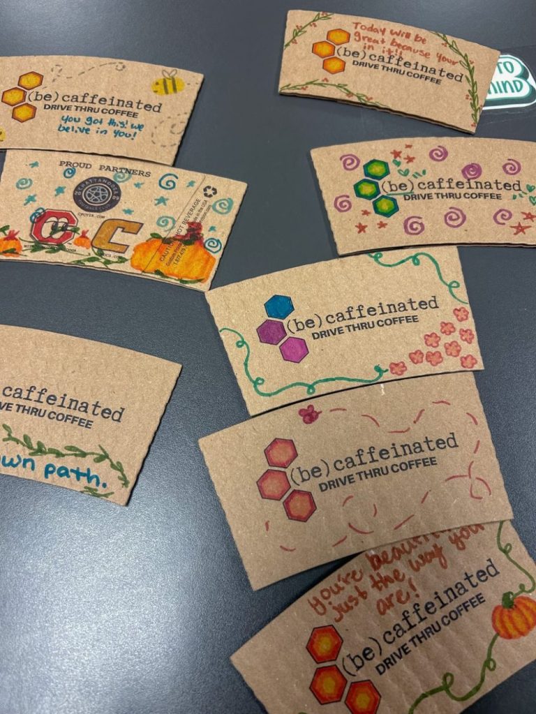 RBH Mental Health Week-27 Be Caffeinated coffee sleeves with drawing and inspiring quotes on them